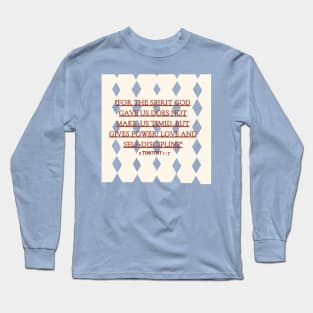 2 timothy 1 : 7 Long Sleeve T-Shirt